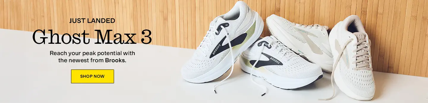 Just Landed
Ghost Max 3
Reach your peak potential with the newest from Brooks.
Shop Now